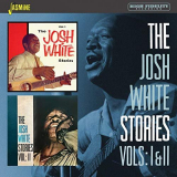 Josh White - The Josh White Stories, Vols. 1 & 2 '2020
