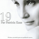 Patricia Kaas - 19 par Patrica Kaas (19 titres essentiels pour un parfum de succÃ¨s) '2010