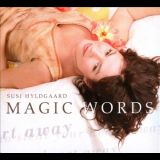 Susi Hyldgaard - Magic Words ...To Steal Your Heart Away '2007