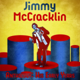 Jimmy McCracklin - Anthology: His Early Years (Remastered) '2020