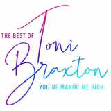 Toni Braxton - Youre Makin Me High: The Best of Toni Braxton '2020