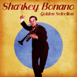 Sharkey Bonano - Golden Selection (Remastered) '2020
