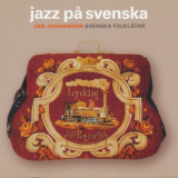 Jan Johansson - Jazz pÃ¥ svenska '1964 (2005)