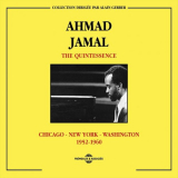Ahmad Jamal - The Quintessence, Chicago - New York - Washington (1952-1960) '2012