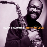 Hank Crawford - Right to Love '2017