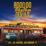 Hoodoo Rhythm Devils - Live... Old Waldorf San Francisco 77 '2017