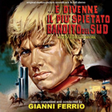 Gianni Ferrio - ...e divenne il piÃ¹ spietato bandito del sud (Original Motion Picture Soundtrack) '1967