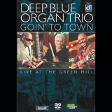 Deep Blue Organ Trio - Goin to Town - Live at the Green Mill '2019