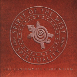 Spirit of the West - Spirituality 1983-2008: The Consummate Compendium '2008