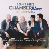 Corky Siegels Chamber Blues - Different Voices '2017