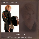 Shawn Colvin - Steady On (30th Anniversary Acoustic Edition) '2019