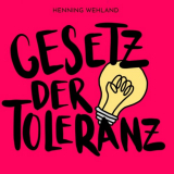 Henning Wehland - Gesetz der Toleranz '2019