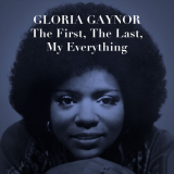 Gloria Gaynor - The First, The Last, My Everything '2012