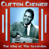 Clifton Chenier - The King of the Accordion (Remastered) '2020