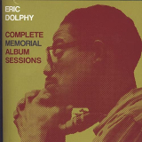 Eric Dolphy - Complete Memorial Album Sessions '2004