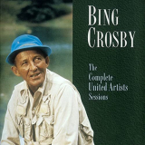 Bing Crosby - The Complete United Artist Sessions '1997/2003