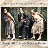 Alberta Hunter - Songs We Taught Your Mother '2019
