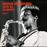 Noah Howard - Live In Europe Vol. 1 '2020