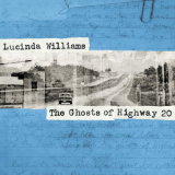 Lucinda Williams - The Ghosts of Highway 20 '2016
