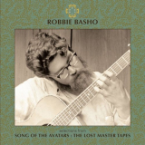 Robbie Basho - Selections from Song of the Avatars : The Lost Master Tapes '2020