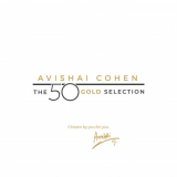 Avishai Cohen - The 50 Gold Selection '2020