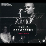 Wayne Escoffery - Live At Smalls '2015