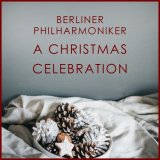 Berliner Philharmoniker - Berliner Philharmoniker - A Christmas Celebration '2020