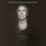 TV Smith - Lockdown Holiday '2020