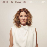 Kathleen Edwards - Total Freedom '2020