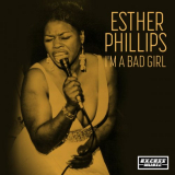 Esther Phillips - Im A Bad Girl '2020