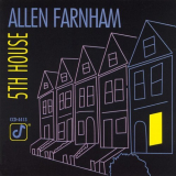 Allen Farnham - 5th House '1990
