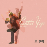 Zach Gill - Cocktail Yoga '2020