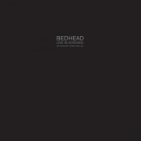 Bedhead - Live 1998 '2015