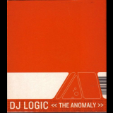 DJ Logic - The Anomaly '2001