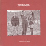 Bleached - Welcome the Worms '2016