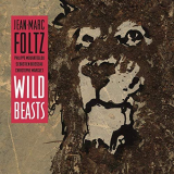 Jean-Marc Foltz - Wild Beasts '2020