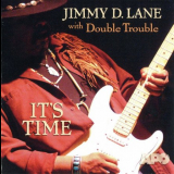 Jimmy D. Lane With Double Trouble - Itâ€™s Time '2004