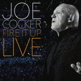 Joe Cocker - Fire It Up: Live '2013/2015