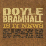 Doyle Bramhall - Is It News '2007