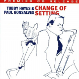 Tubby Hayes & Paul Gonsalves - Change of Setting '2016