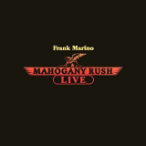 Frank Marino & Mahogany Rush - Live (Expanded Edition) '1978