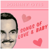 Johnny Otis - Songs of Love & Baby '2021