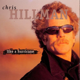 Chris Hillman - Like A Hurricane '1998