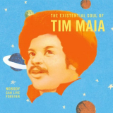 Tim Maia - Nobody Can Live Forever (The Existential Soul Of Tim Maia) '2012