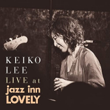 Keiko Lee - LIVE at jazz inn LOVELY '2020