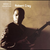 Robert Cray - The Definitive Collection '2007