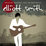 Elliott Smith - Heaven Adores You Soundtrack '2016