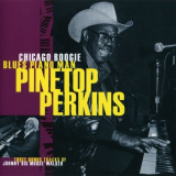 Pinetop Perkins - Chicago Boogie Blues Piano Man '2020
