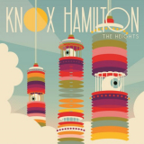 Knox Hamilton - The Heights '2017