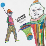 R. Stevie Moore - Make It Be '2017